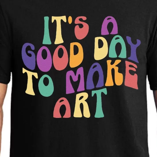 It's A Good Day To Make Some Art Artists Arts Teacher Pajama Set