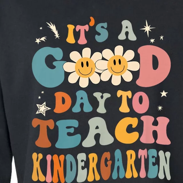 ItS A Good Day To Teach Kindergarten Teacher Back To School Cropped Pullover Crew