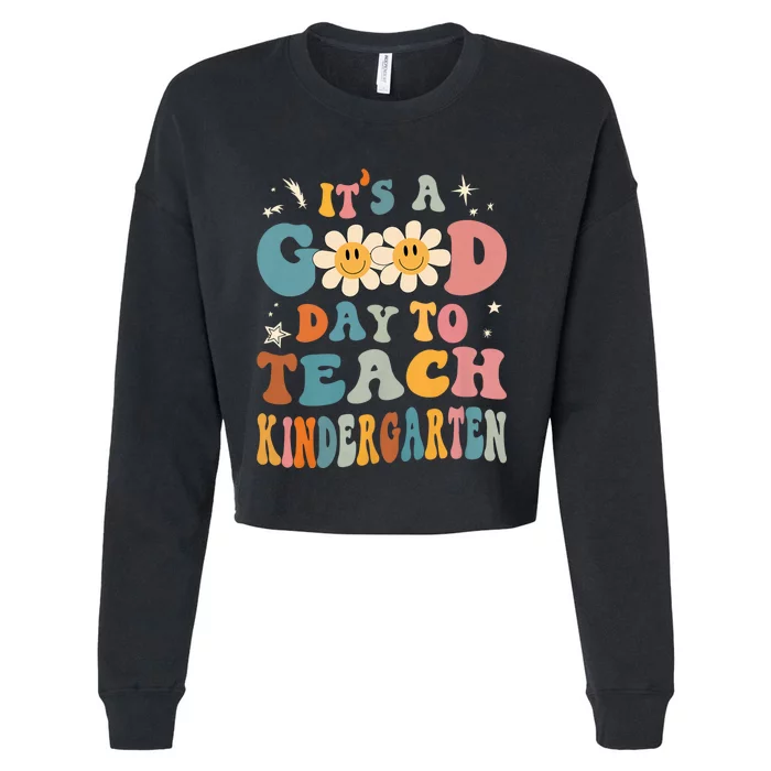 ItS A Good Day To Teach Kindergarten Teacher Back To School Cropped Pullover Crew