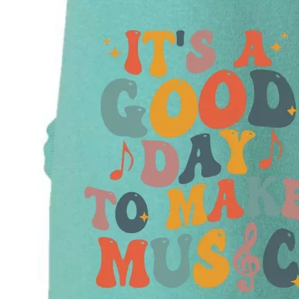 Its A Good Day To Make Music Teacher Doggie 3-End Fleece Hoodie