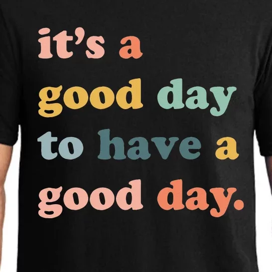 It's A Good Day To Have A Good Day Inspirational Quote Pajama Set