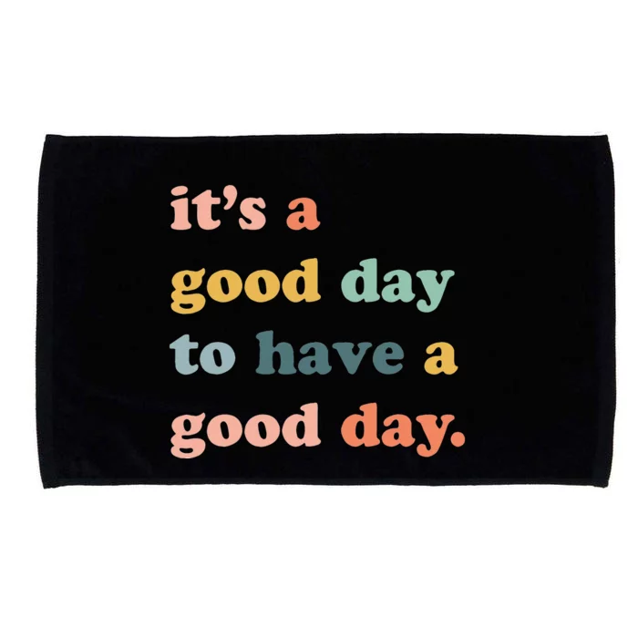 It's A Good Day To Have A Good Day Inspirational Quote Microfiber Hand Towel