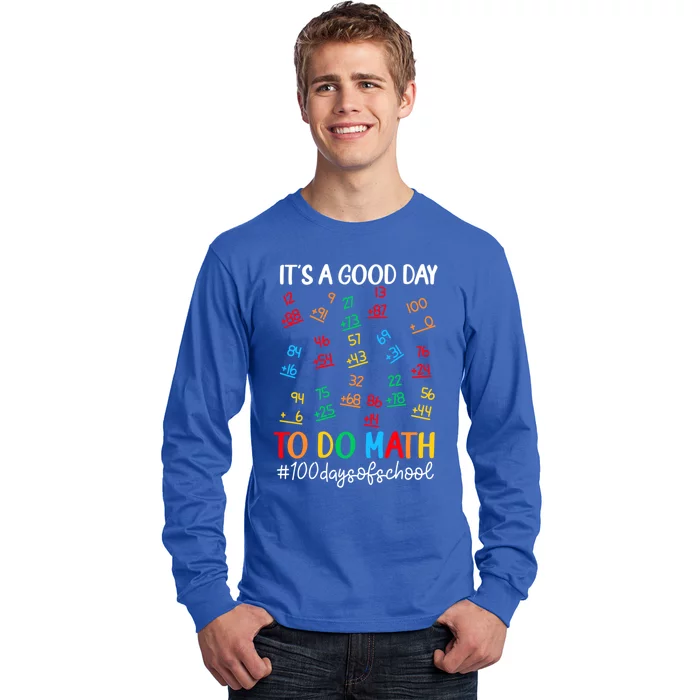 It's A Good Day To Do Math Happy 100 Days Of School Smarter Gift Long Sleeve Shirt