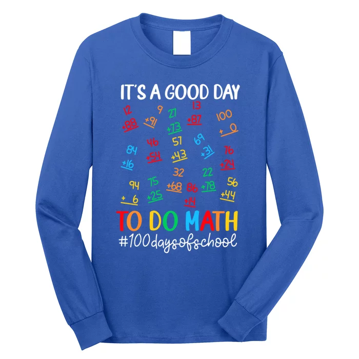 It's A Good Day To Do Math Happy 100 Days Of School Smarter Gift Long Sleeve Shirt