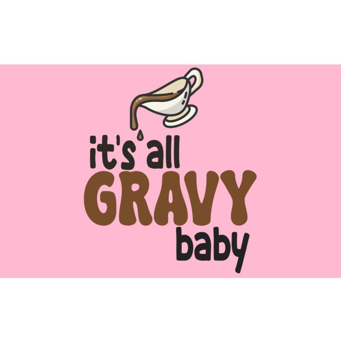 Its All Gravy Baby Funny Thanksgiving Bumper Sticker