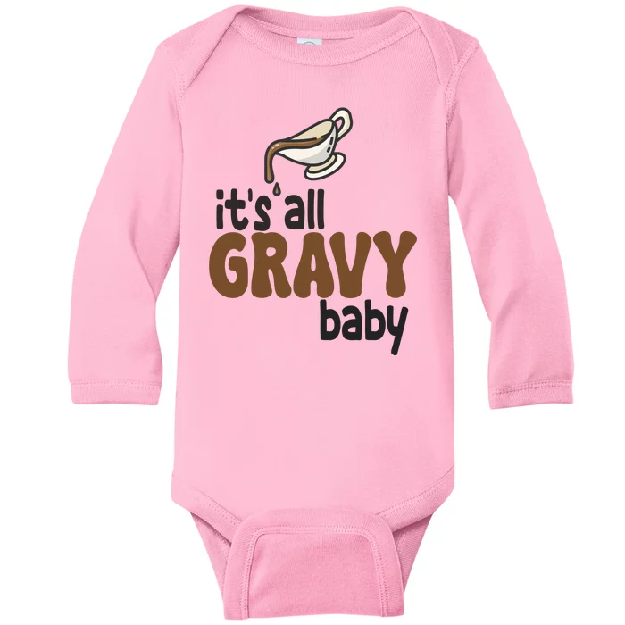 Its All Gravy Baby Funny Thanksgiving Baby Long Sleeve Bodysuit