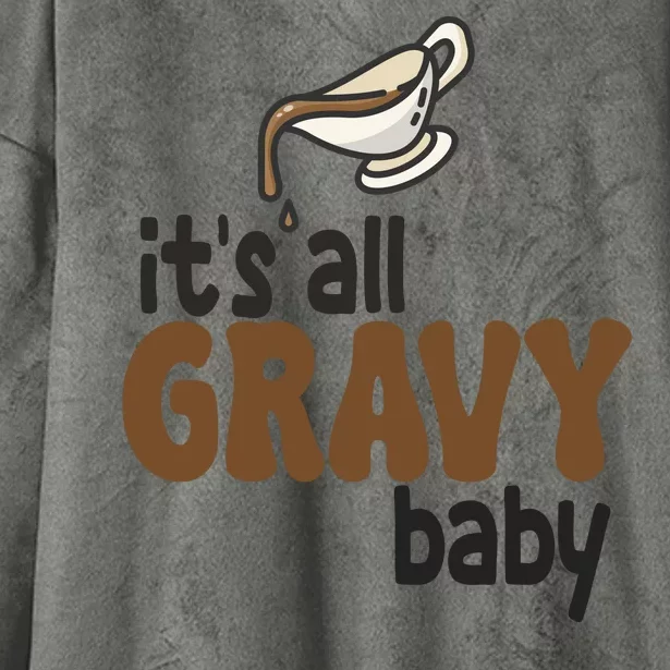 Its All Gravy Baby Funny Thanksgiving Hooded Wearable Blanket