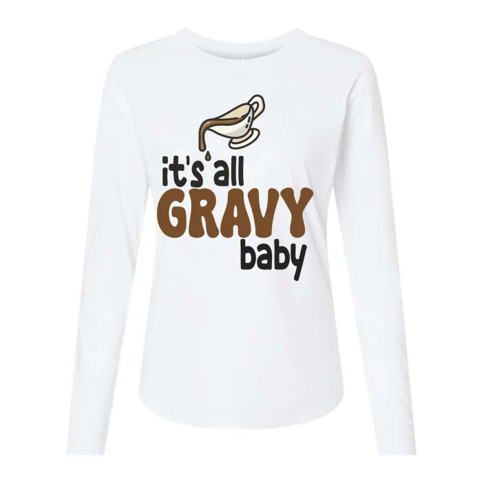 Its All Gravy Baby Funny Thanksgiving Womens Cotton Relaxed Long Sleeve T-Shirt