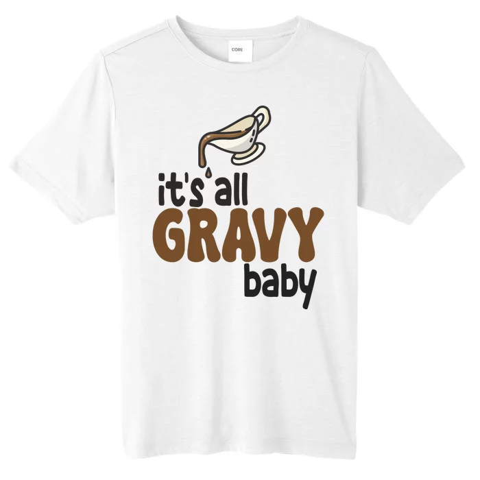 Its All Gravy Baby Funny Thanksgiving ChromaSoft Performance T-Shirt