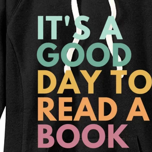 It's A Good Day To Read A Book Cute Gift Women's Fleece Hoodie