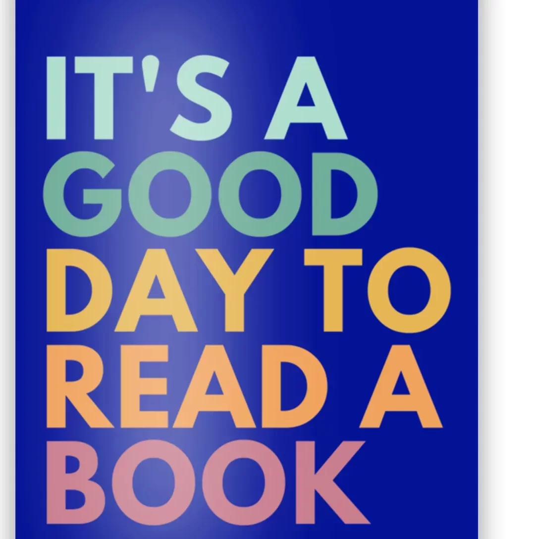 It's A Good Day To Read A Book Cute Gift Poster