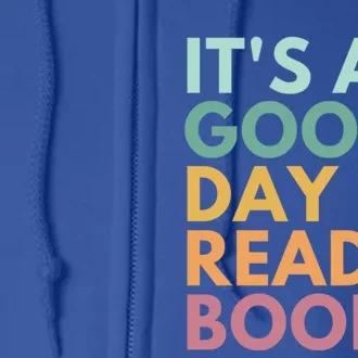 It's A Good Day To Read A Book Cute Gift Full Zip Hoodie