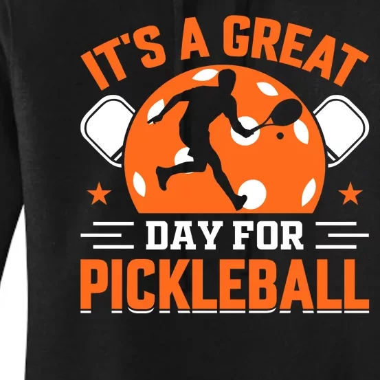 It's A Great Day For Pickleball Funny Pickleball Women's Pullover Hoodie