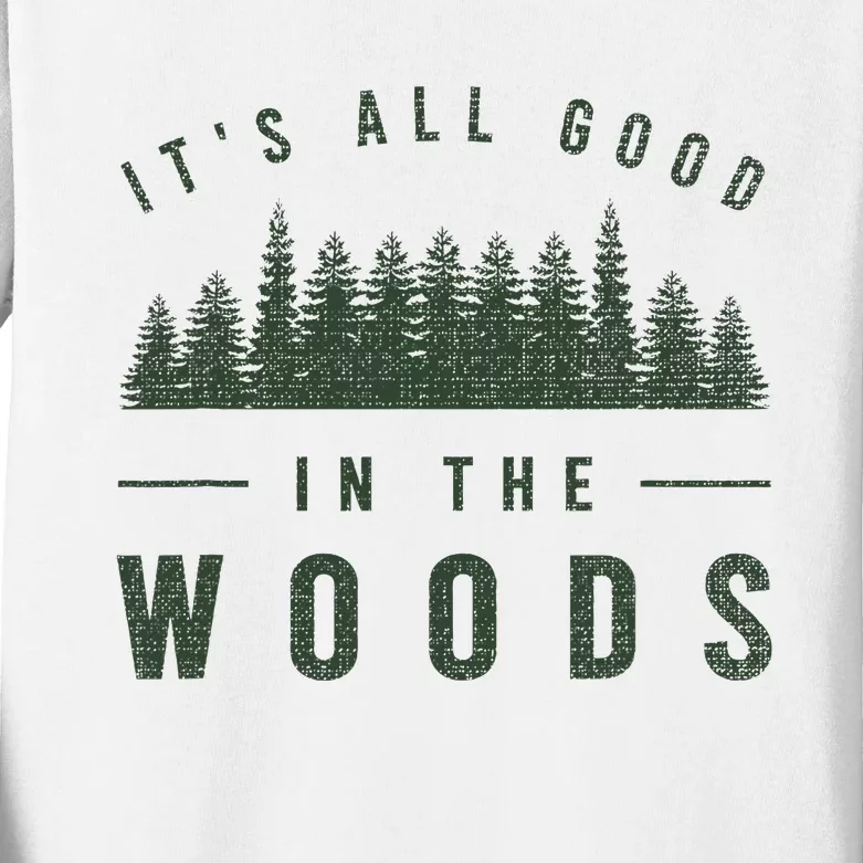 Its All Good In The Woods Camping Hiking Kids Long Sleeve Shirt