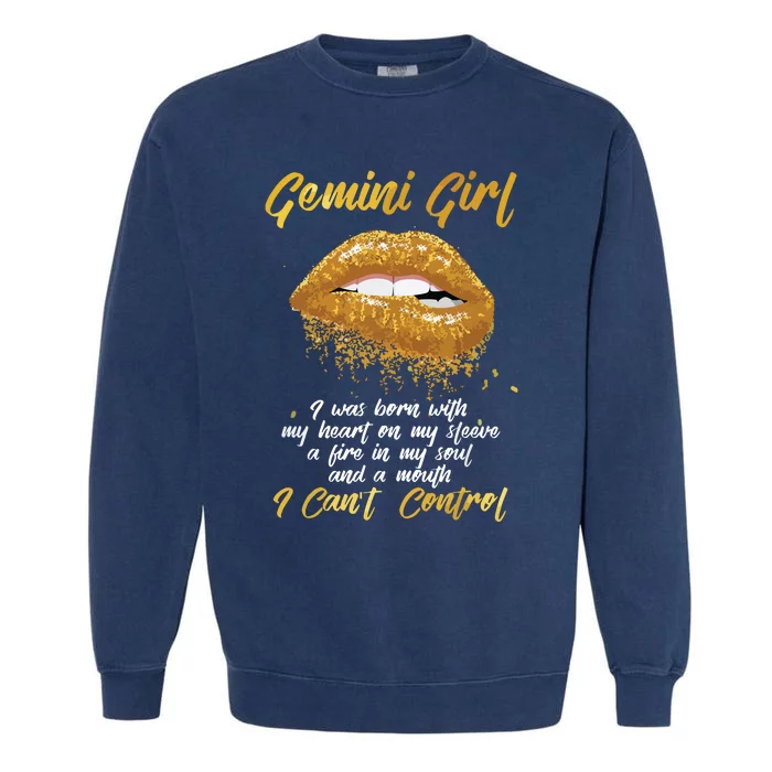 Im A Gemini Girl Funny Birthday For Women Garment-Dyed Sweatshirt