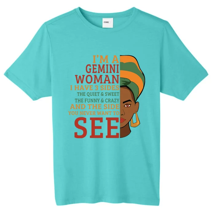 Im A Gemini Woman I Have 3 Sides Funny Gift ChromaSoft Performance T-Shirt