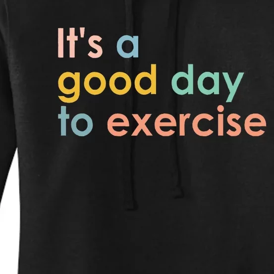 It's A Good Day To Exercise PE Teacher Funny Gym Exercise Women's Pullover Hoodie