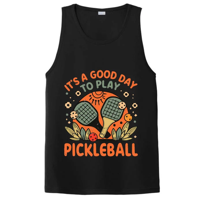 ItS A Good Day To Play Pickleball Performance Tank