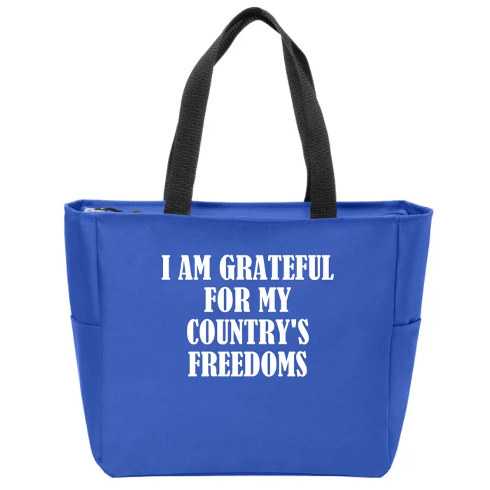 I Am Grateful For My Country's Freedoms Cute Gift Zip Tote Bag