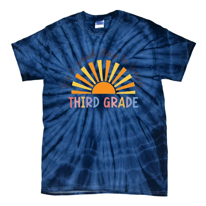 It's A Good Day To Teach Third Grade Teacher Gifts Tie-Dye T-Shirt