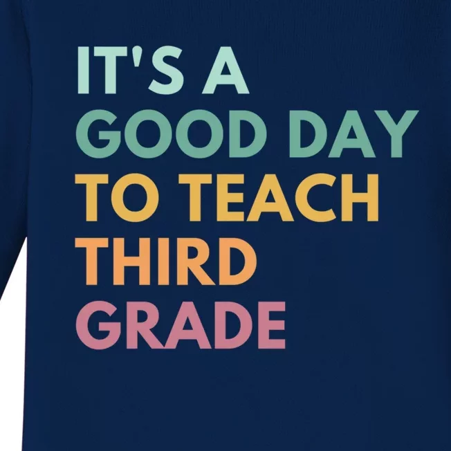 Its A Good Day To Teach Third Grade Gift Baby Long Sleeve Bodysuit