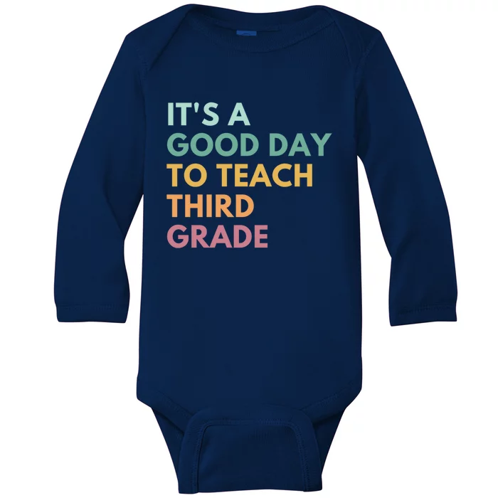 Its A Good Day To Teach Third Grade Gift Baby Long Sleeve Bodysuit