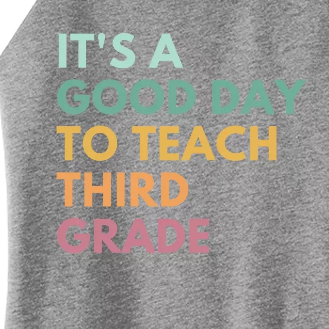 Its A Good Day To Teach Third Grade Gift Women’s Perfect Tri Rocker Tank