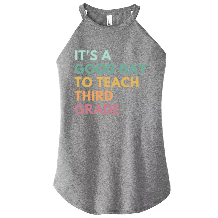 Its A Good Day To Teach Third Grade Gift Women’s Perfect Tri Rocker Tank