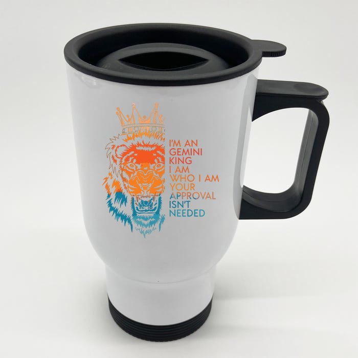 Im An Gemini King Your Approval Isnt Needed Zodiac Birthday Front & Back Stainless Steel Travel Mug