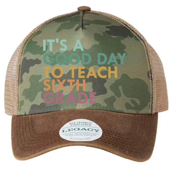 It's A Good Day To Teach Sixth Grade 6th Grade Teacher Legacy Tie Dye Trucker Hat