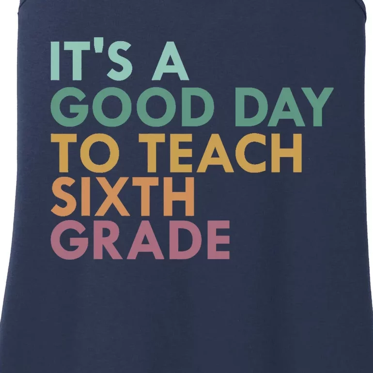 It's A Good Day To Teach Sixth Grade 6th Grade Teacher Ladies Essential Tank