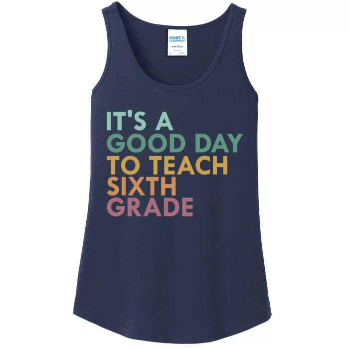 It's A Good Day To Teach Sixth Grade 6th Grade Teacher Ladies Essential Tank