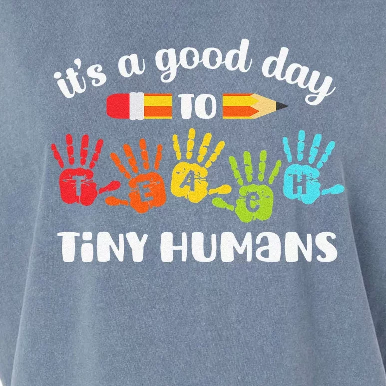 It's A Good Day To Teach Tiny Humans Funny Teacher Teaching Cute Garment-Dyed Women's Muscle Tee