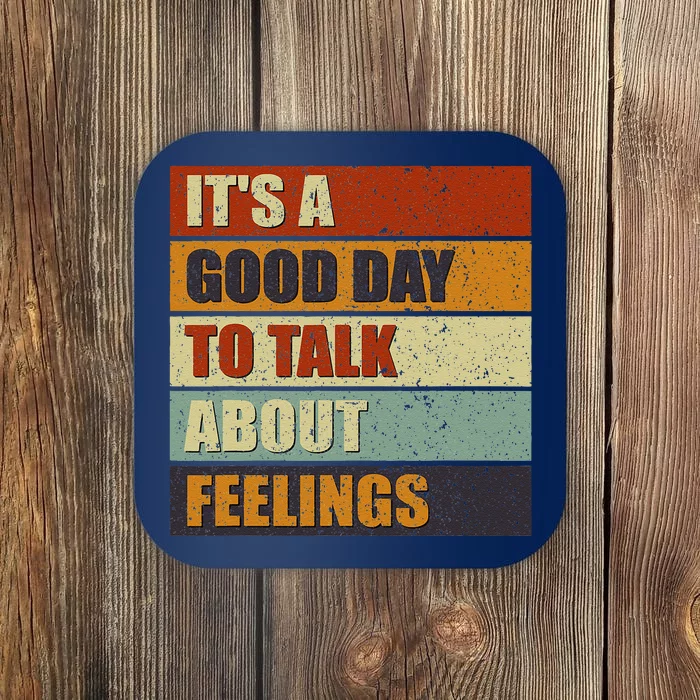 ItS A Good Day To Talk About Feelings Funny Mental Health Coaster