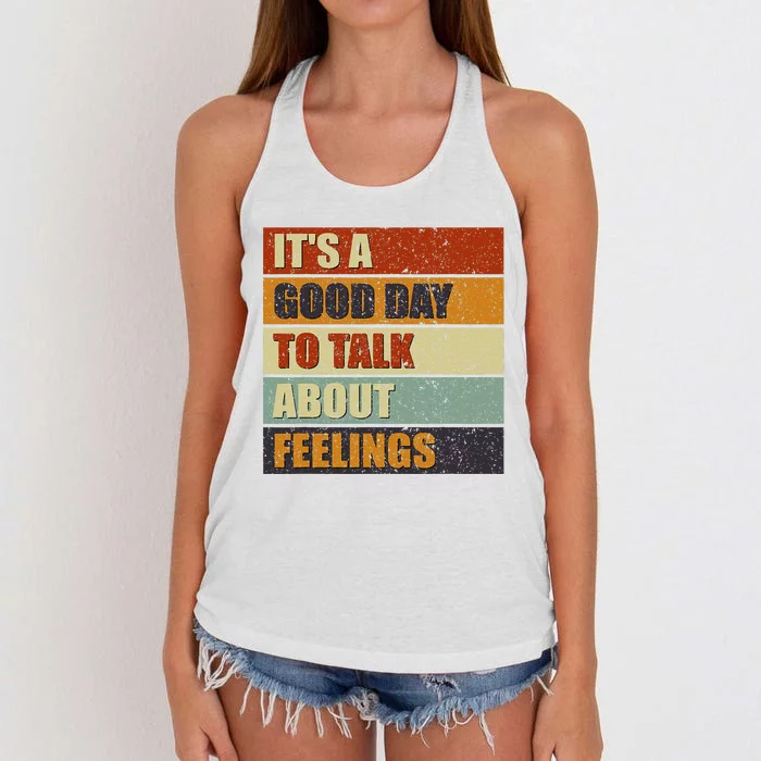 ItS A Good Day To Talk About Feelings Funny Mental Health Women's Knotted Racerback Tank