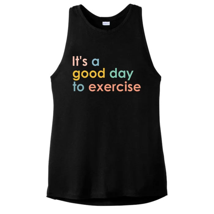 ItS A Good Day To Exercise Pe Teacher Funny Gym Exercise Ladies Tri-Blend Wicking Tank