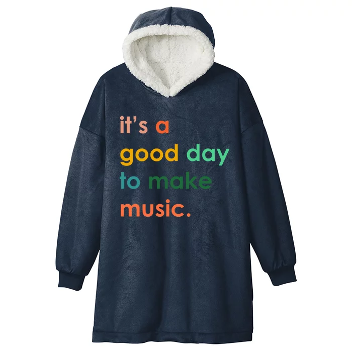 It's A Good Day To Make Music Hooded Wearable Blanket