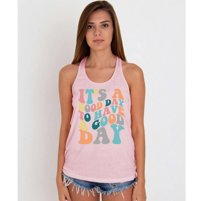 It's A Good Day To Have A Good Day Colorful Motivational Funny Gift Women's Knotted Racerback Tank