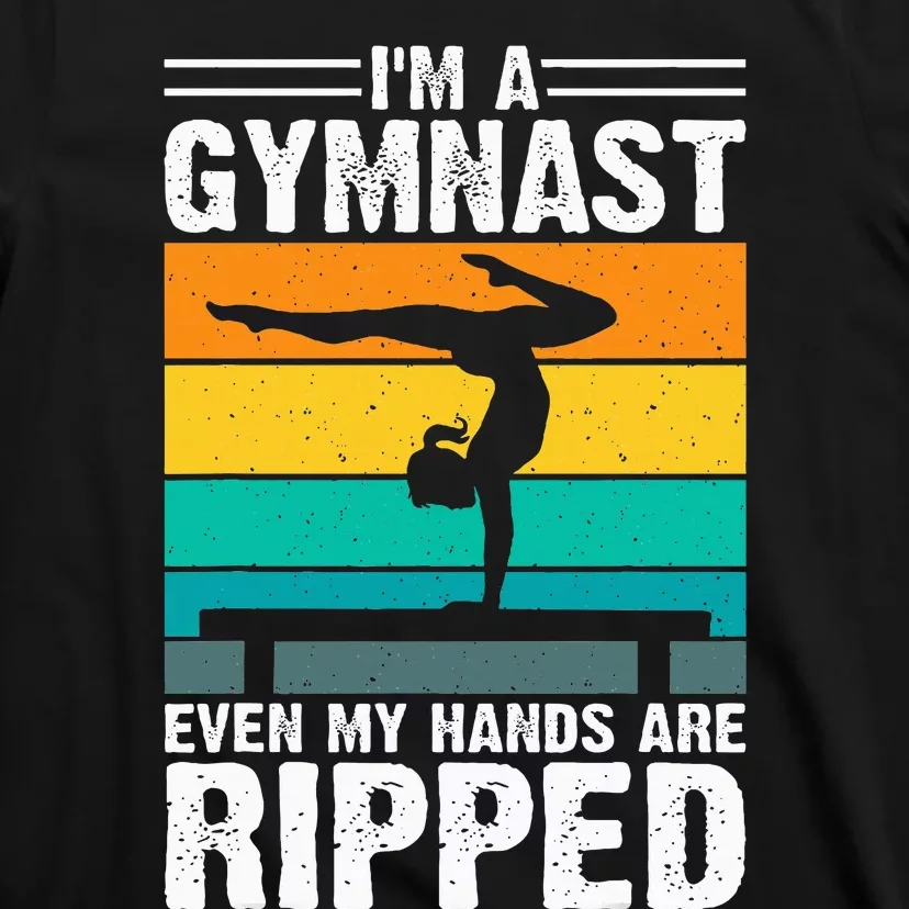 IM A Gymnast Even My Hands Are Ripped T-Shirt