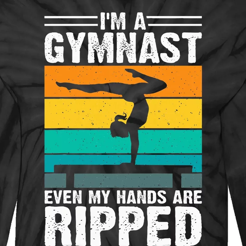 IM A Gymnast Even My Hands Are Ripped Tie-Dye Long Sleeve Shirt