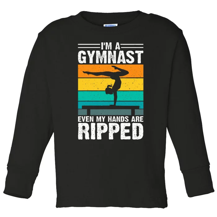 IM A Gymnast Even My Hands Are Ripped Toddler Long Sleeve Shirt