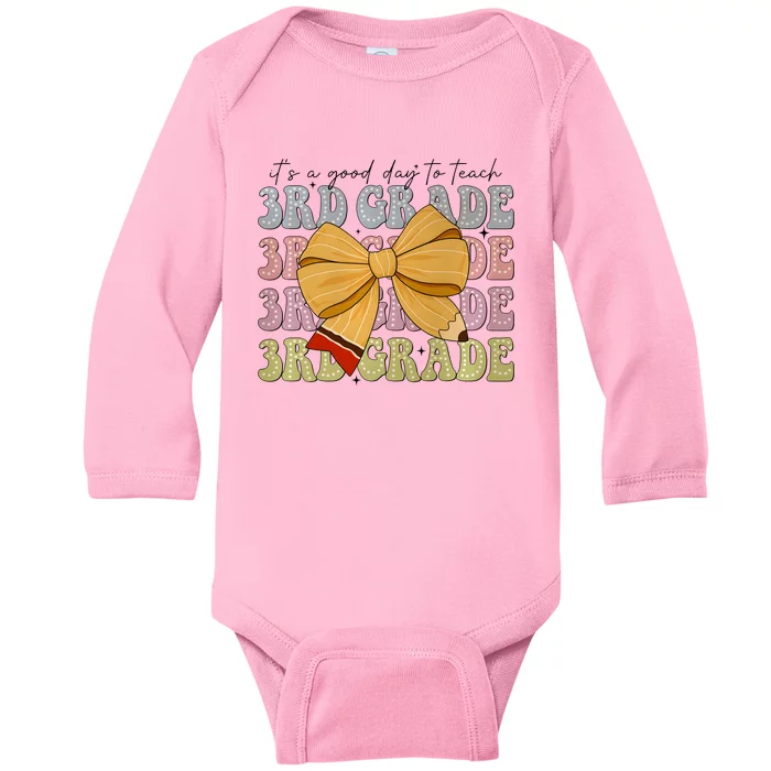 ItS A Good To Teach 3rd Grade Baby Long Sleeve Bodysuit