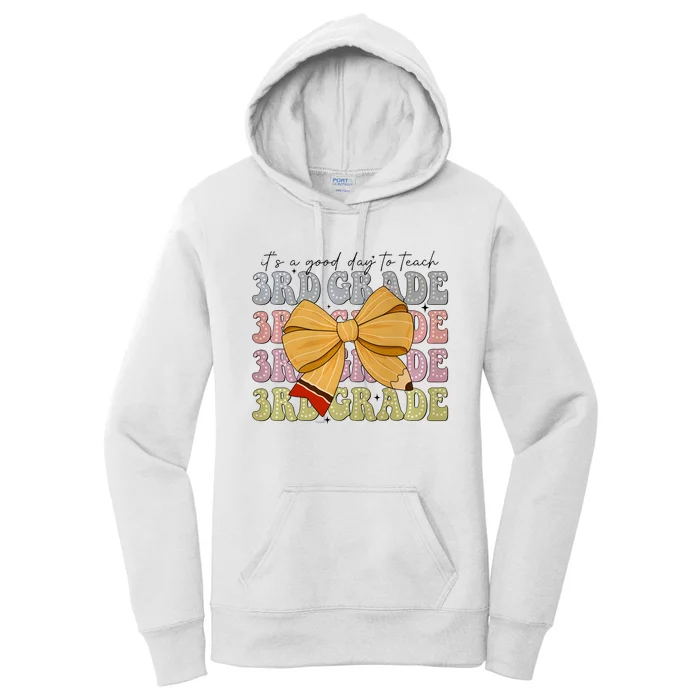 ItS A Good To Teach 3rd Grade Women's Pullover Hoodie