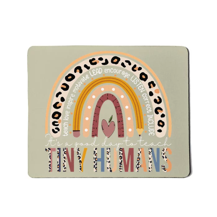 It's A Good Day To Teach Tiny Humans Funny Teacher Teaching Gift Mousepad