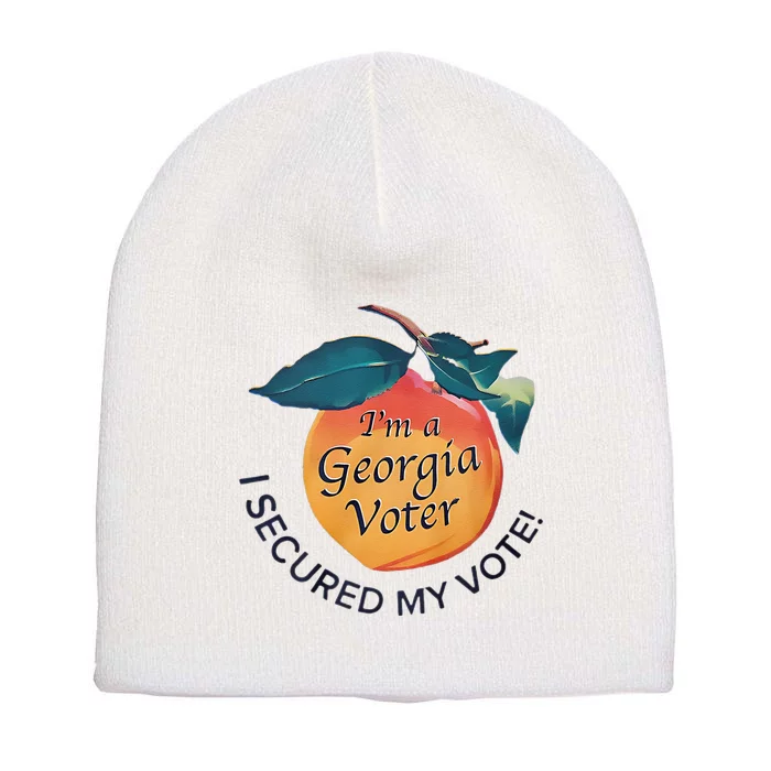 IM A Georgia Voter I Secured My Vote For Kamala Harris Short Acrylic Beanie