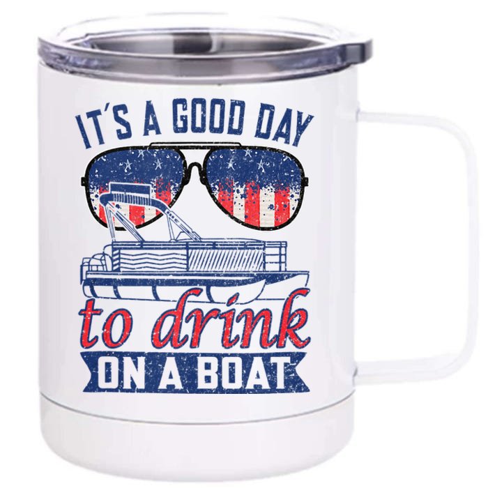 It´s A Good Day To Drink On A Boat Captain Life Is Better Front & Back 12oz Stainless Steel Tumbler Cup