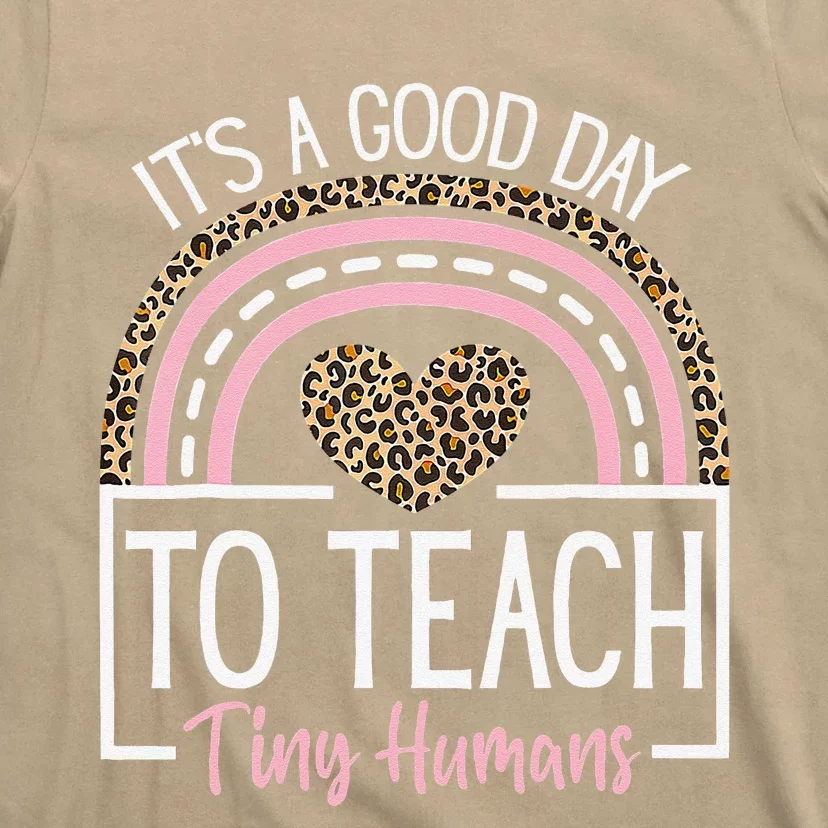 It's A Good Day To Teach Tiny Humans Funny Teacher Teaching T-Shirt