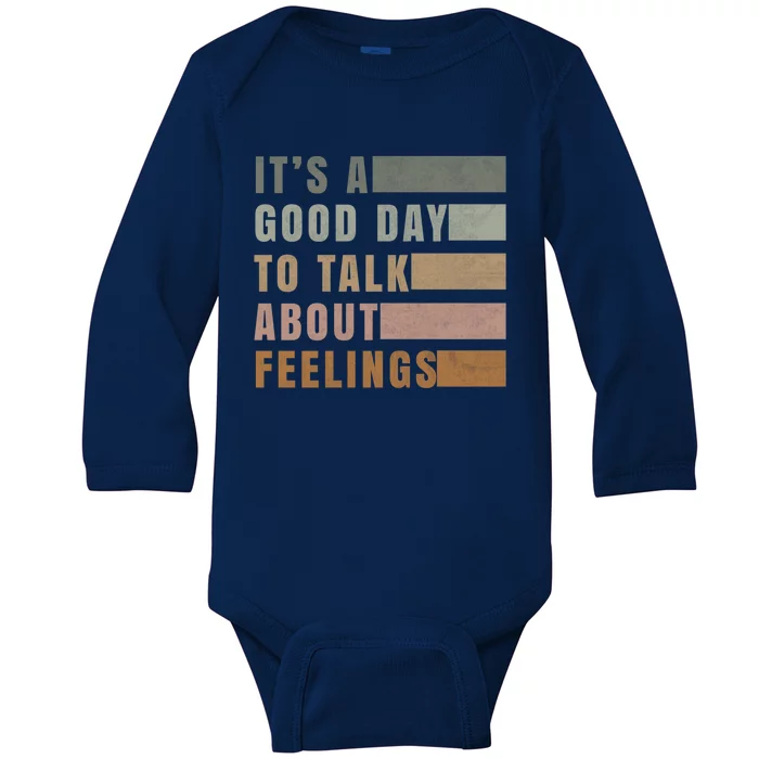 ItS A Good Day To Talk About Feelings Tal Stability Cool Gift Baby Long Sleeve Bodysuit