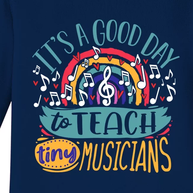 It's A Good Day To Teach Tiny Musicians Music Teacher Gift Baby Long Sleeve Bodysuit