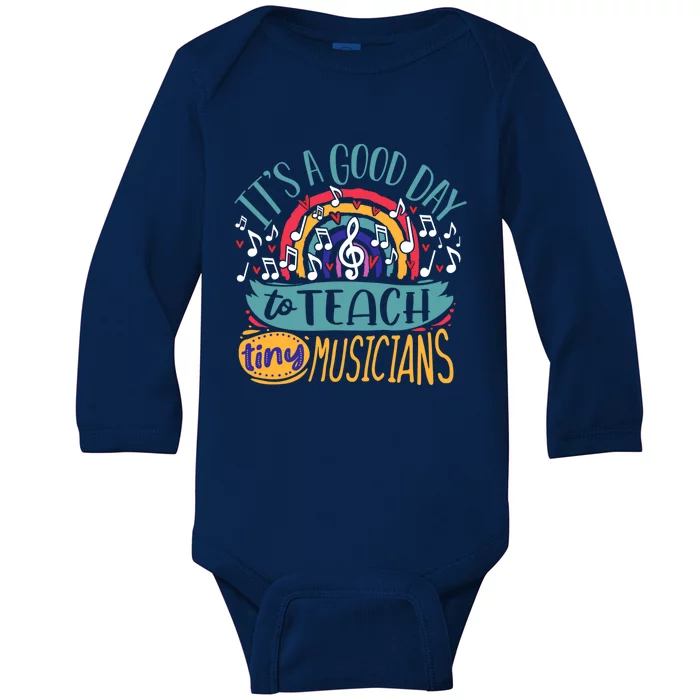 It's A Good Day To Teach Tiny Musicians Music Teacher Gift Baby Long Sleeve Bodysuit